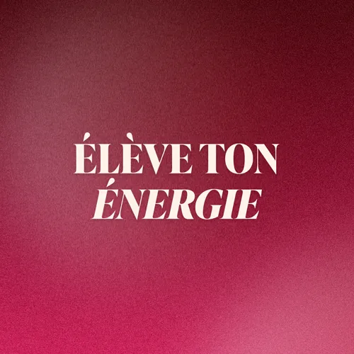 élever son énergie